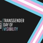 Transgender Day of Visibility with transgender pride flag and sign